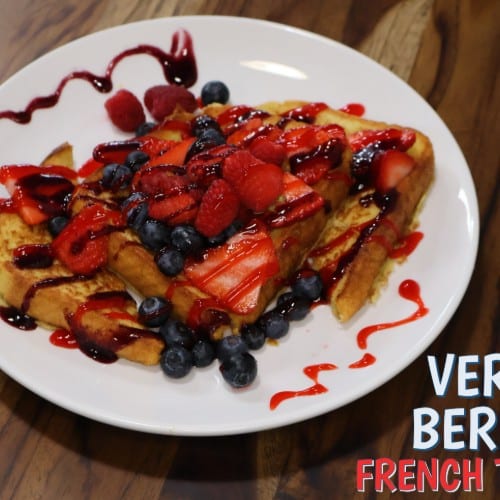 Very Berry French Toast.